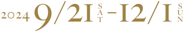 2024年9月21日［土］−12月1日［日］